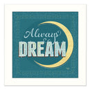 Supfirm "Always Dream" By Mollie B., Printed Wall Art, Ready To Hang Framed Poster, White Frame - Supfirm