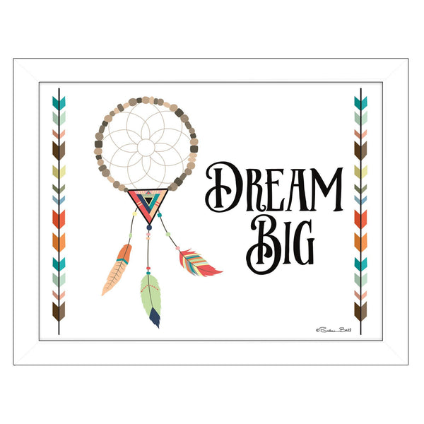 Supfirm "Dream Big" By Susan Boyer, Printed Wall Art, Ready To Hang Framed Poster, White Frame - Supfirm